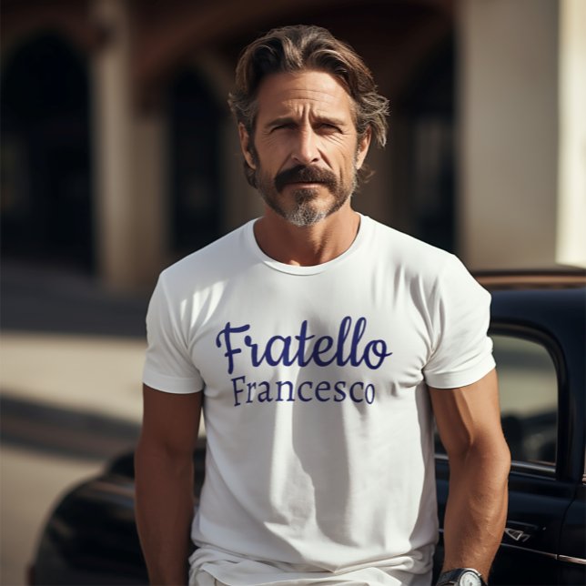 Fratello Italian Brother  T-Shirt (Fratello (Italian for "Brother"
Personalized White Tee)