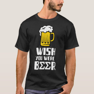 Fraternity WISH YOU WERE BEER Sigma T-Shirt