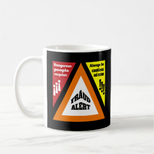 Fraud Alert Coffee Mug