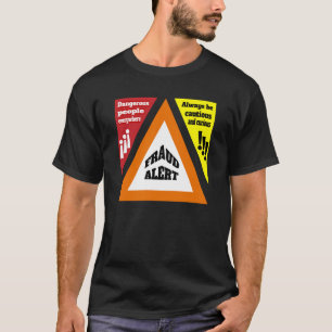 Fraud Alert T-Shirt