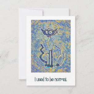 Frazzled Cat "I Used to be Normal" Card