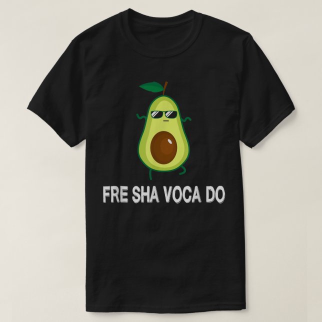 Fre Shavacado Fresh Avocado Funny Meme T-Shirt (Design Front)