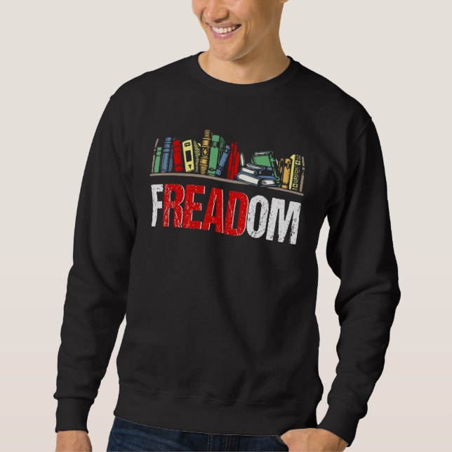 Freadom I Read Banned Books Reading Bookworm Libra Sweatshirt (Front)
