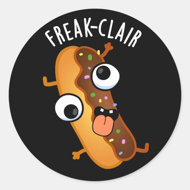 Freak-clair Funny Eclair Pun Dark BG Classic Round Sticker (Front)