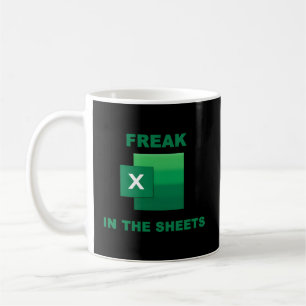 Freak In The Excel Sheets Coffee Mug