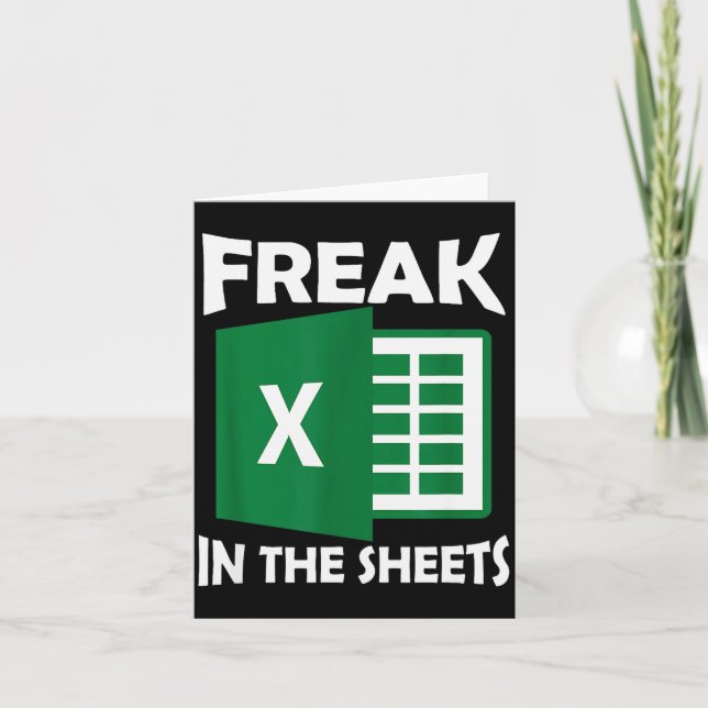 Freak In The Sheets, Accountant Funny Spreadsheet  Card (Front)