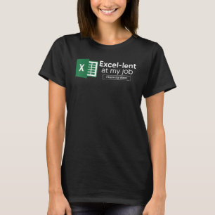 Freak In The Sheets Excel lent at My Job Spreadshe T-Shirt