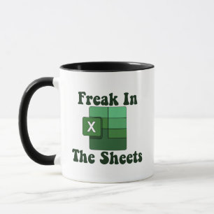 Freak In The Sheets - Excel Spreadsheet Lover Meme Mug