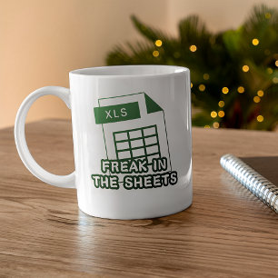 Freak in the sheets, Funny Accountant Spreadsheet Coffee Mug