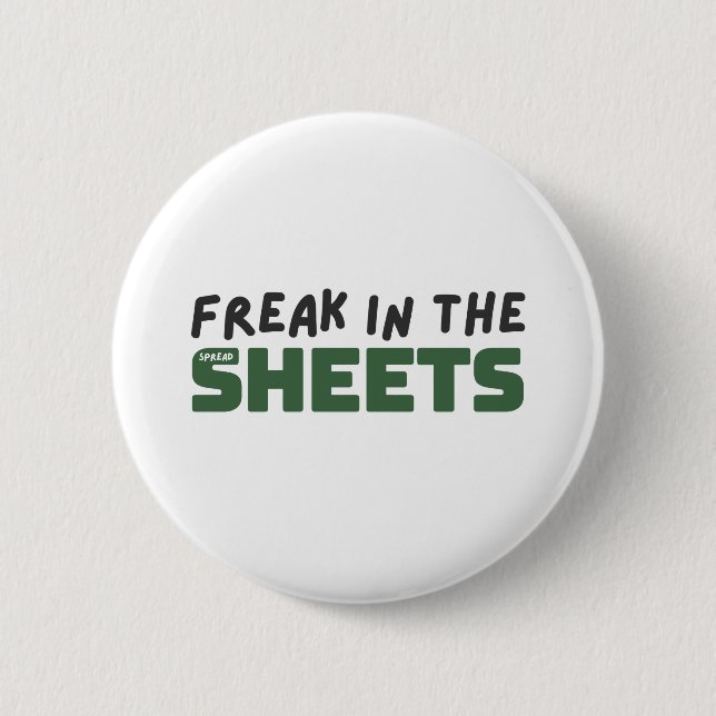  Freak in the spreadsheets Button (Front)
