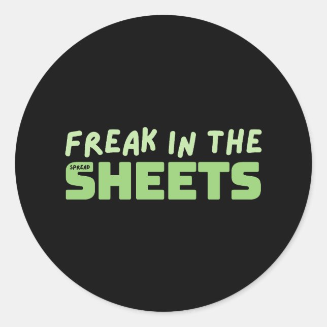 Freak in the spreadsheets classic round sticker (Front)