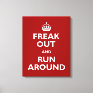 Freak Out and Run Around Canvas Print