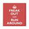 Freak Out & Run Around