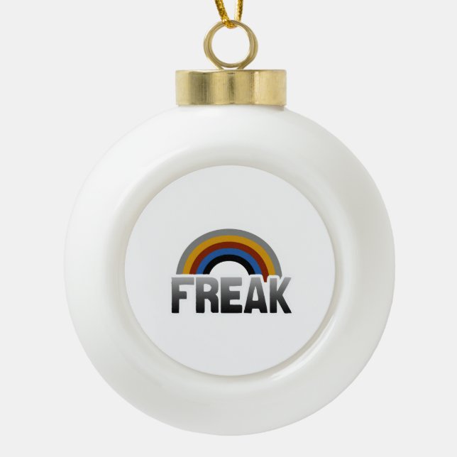 Freak Pride Ceramic Ball Christmas Ornament (Front)