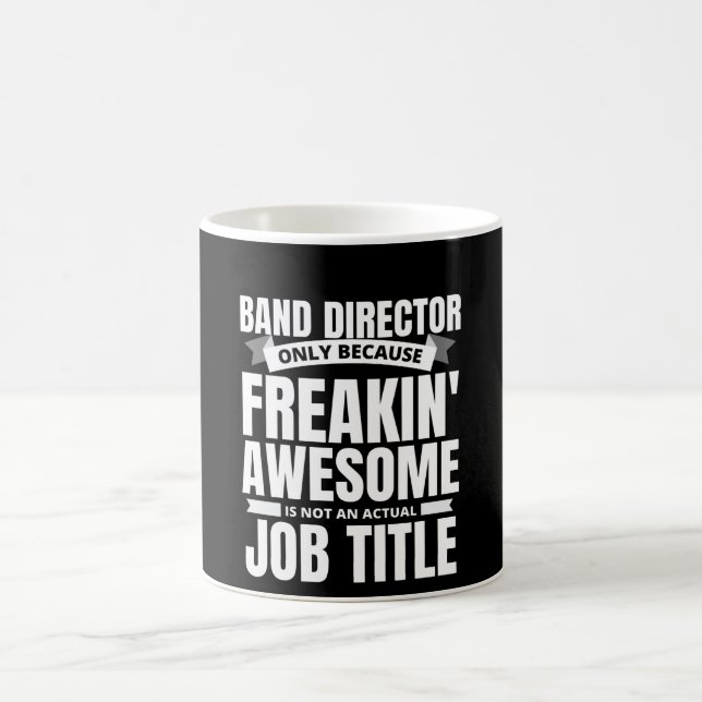 Freakin' Awesome Band Director Funny Quote Coffee Mug (Center)