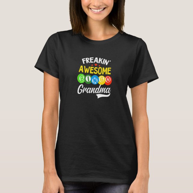 Freakin Awesome Bingo Grandma Bingo Queen T-Shirt (Front)