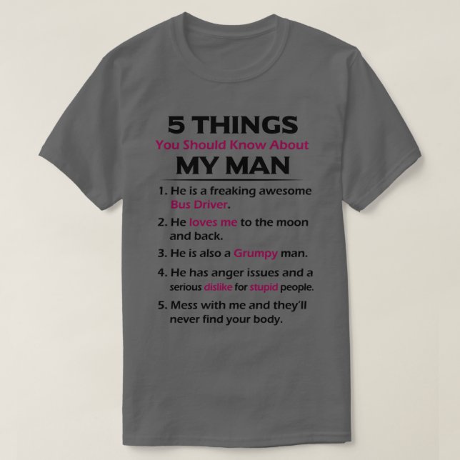 Freaking Awesome Bus Driverx27s wife 5 Things You  T-Shirt (Design Front)