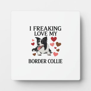 Freaking Love Border Collie Dog Hearts_1 Plaque