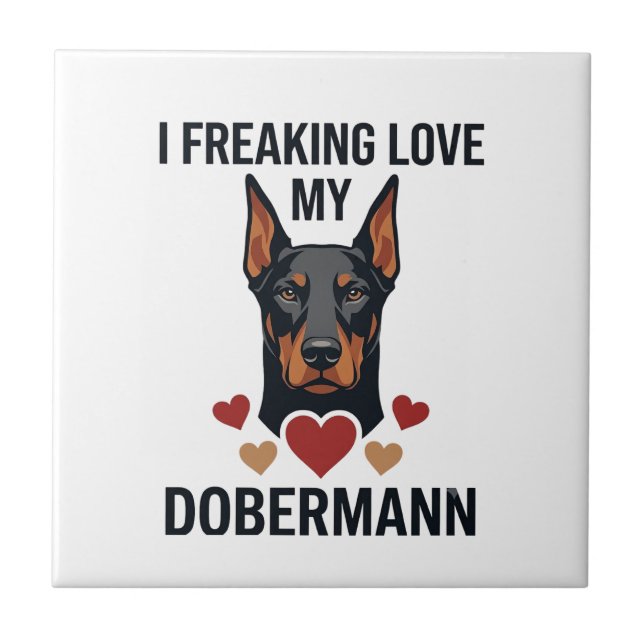 Freaking Love Dobermann Dog Red Hearts_1 Ceramic Tile (Front)