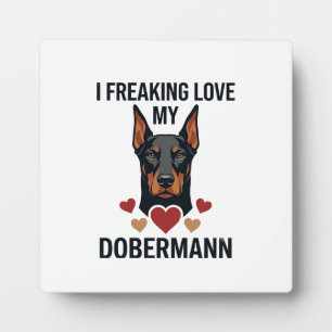 Freaking Love Dobermann Dog Red Hearts_1 Plaque