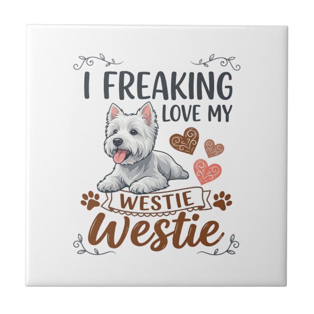 Freaking Love Westie Dog Hearts Paws_1 Ceramic Tile (Front)