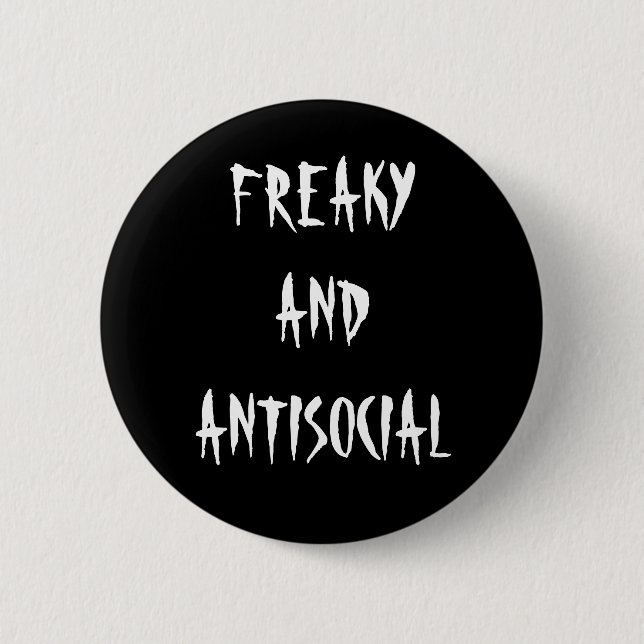 Freaky And Antisocial Button (Front)