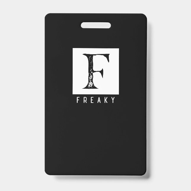 Freaky Bold Typography Black and White Design ID Badge (Front)