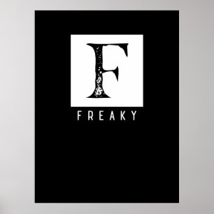 Freaky Bold Typography Black and White Design Poster