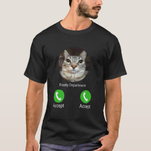 Freaky Department Funny Silly Cat Meme Men Women K T-Shirt