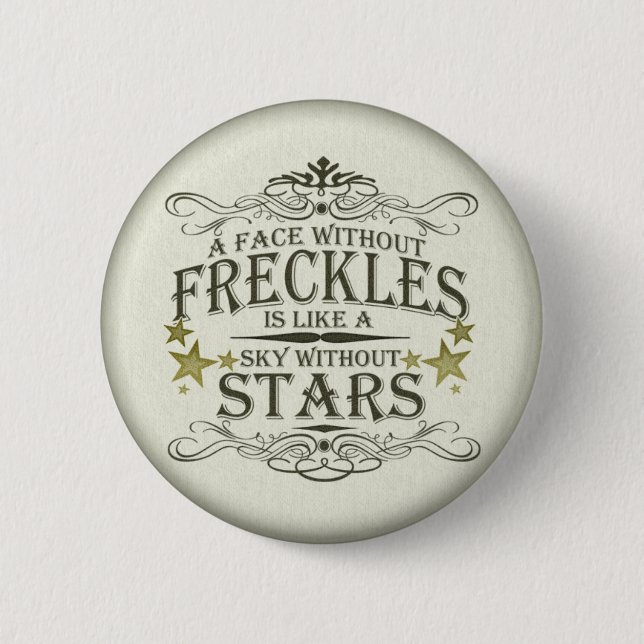 Freckles are Cute 6 Cm Round Badge (Front)