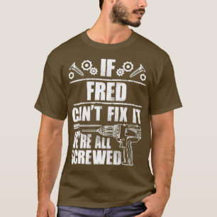 FRED Gift Name Fix It Funny Birthday Personalised  T-Shirt