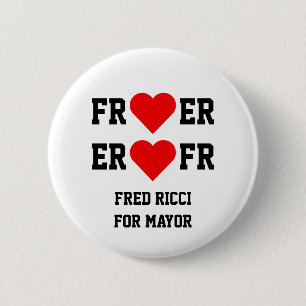 Fred Ricci for mayor-- heart button