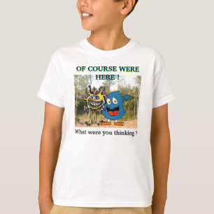 Freddy and Boober ! Of Course Were Here ! T-Shirt