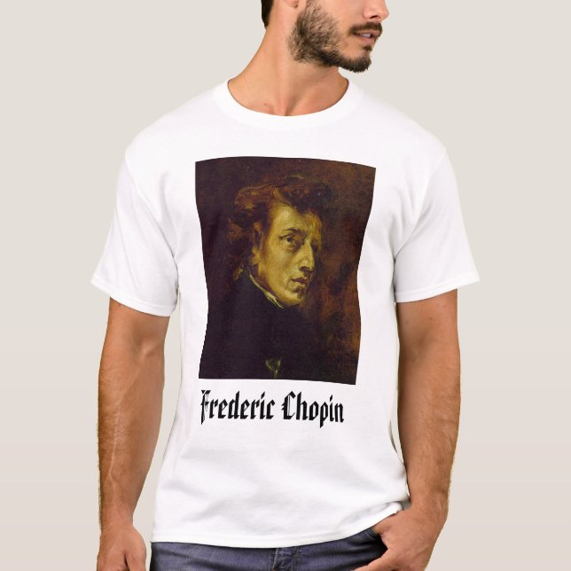 Frederic Chopin , Frederic Chopin  T-Shirt (Front)