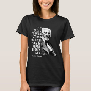 Frederick Dougl Quote For Black History Month T-Shirt