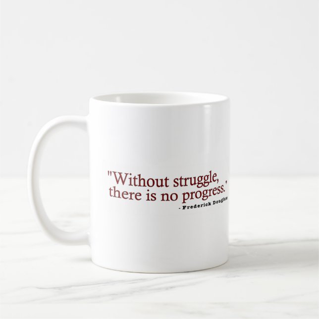 Frederick Douglas Quote Coffee Mug (Left)