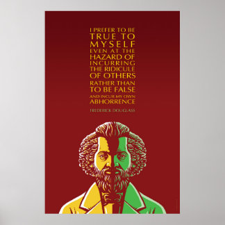 Frederick Douglass Inspiring Quote: True To Myself Poster