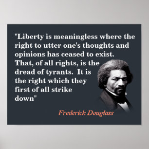 Frederick Douglass Quote On Freedom Of Speech Poster