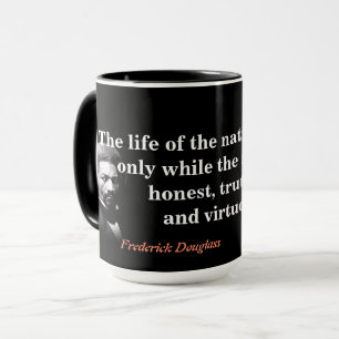 Frederick Douglass Quote on The Life Of The Nation Mug
