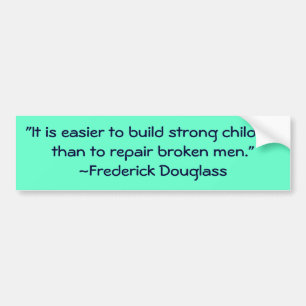 Frederick Douglass Strong Children Quote Bumper Sticker