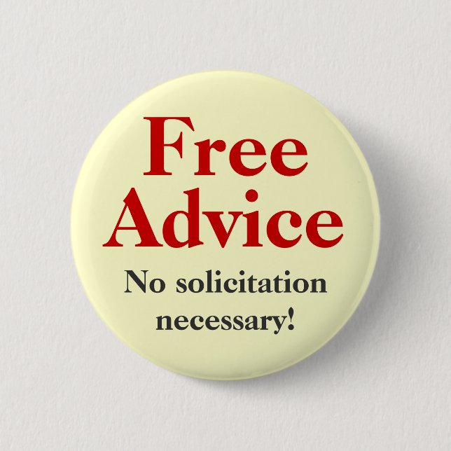 Free Advice 6 Cm Round Badge (Front)