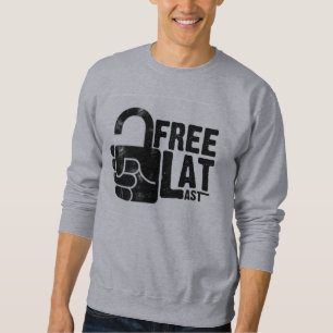 "Free At Last" Sweatshirt
