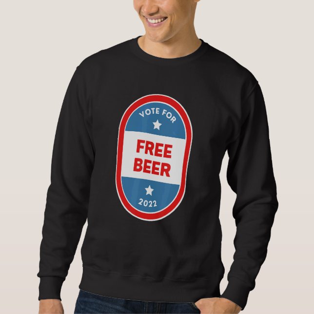 Free Beer Bartender Political Election Parody 2022 Sweatshirt (Front)