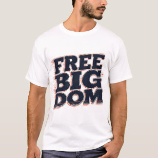 Free Big Dom T-Shirt - Trendy and Comfortable