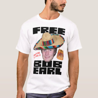 Free Bob Earl T-Shirt