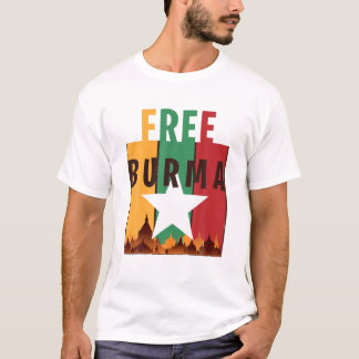 Free Burma Freedom For Myanmar And Burmese People T-Shirt