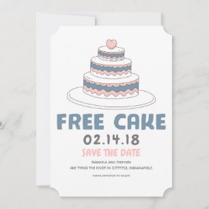 Free Cake   Simple and Funny Save the Date