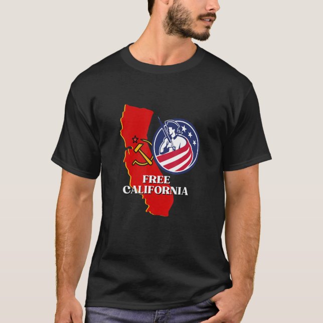 Free California Conservative USA Patriot for Freed T-Shirt (Front)