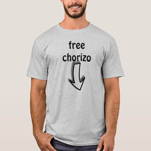 Free Chorizo T-Shirt (Front)