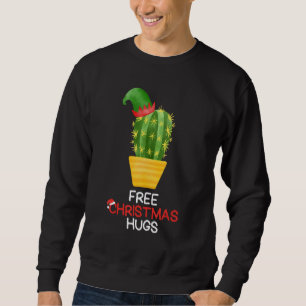Free Christmas Hugs Cactus Sweatshirt